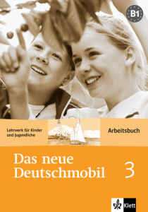 Das neue Deutschmobil 3Lehrwerk für Kinder und Jugendliche. Arbeitsbuch